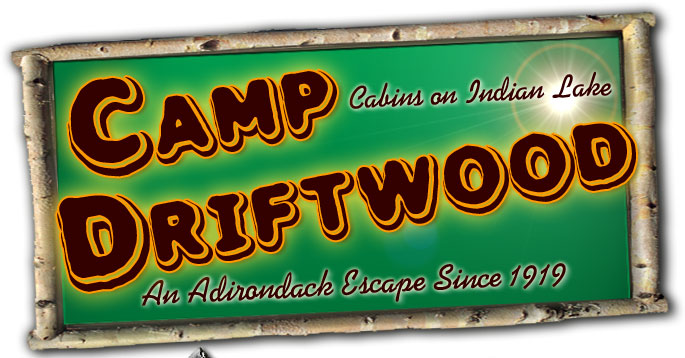 Camp Driftwood. Cabins on Indian Lake. An Adirondack Escape Since 1919.